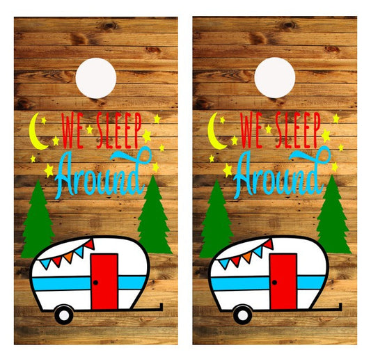 We Sleep Around Camping Cornhole Wrap Decal with Free Laminate Included